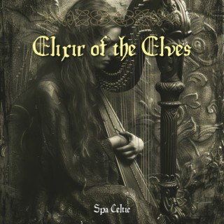 Elixir of the Elves: Harp for Serenity