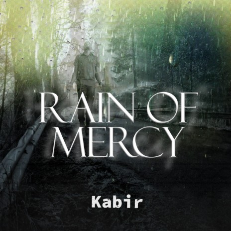 Rain of Mercy | Boomplay Music
