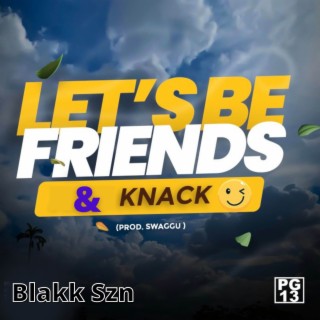 Let’s Be Friends & Knack lyrics | Boomplay Music