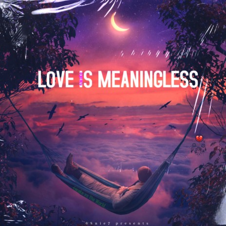 Love Is Meaningless ft. RAINBXW