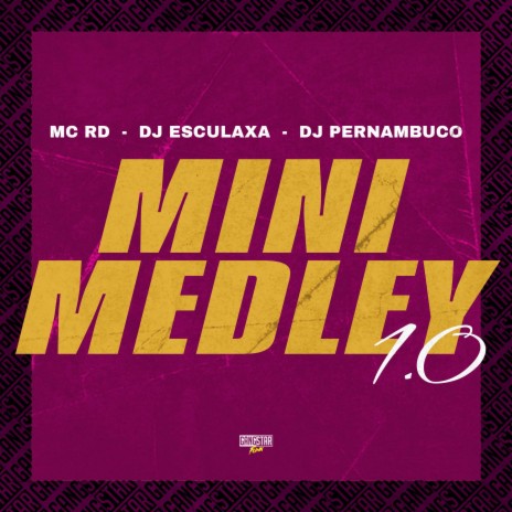 Mini Medley 1.0 ft. Dj Esculaxa, DJ Pernambuco & Gangstar Funk | Boomplay Music