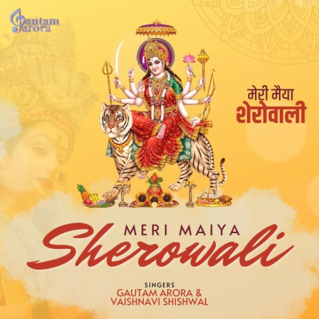 Meri Maiya Sherowali ft. Vaishnavi Shishwal | Boomplay Music