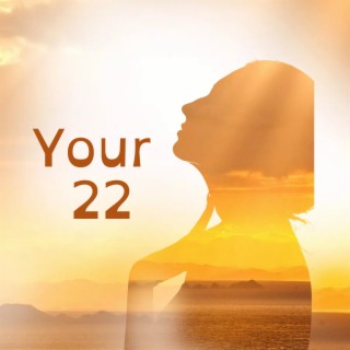 Your 22