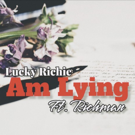 Am Lying ft. Richman | Boomplay Music