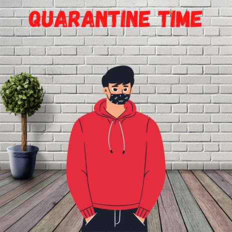 Quarantine Time | Boomplay Music