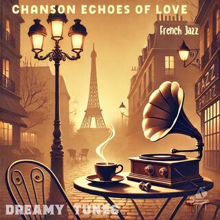 Chanson Echoes of Love (French Jazz)