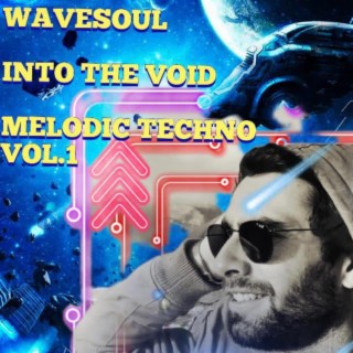 Into The Void Melodic Techno, Vol. 1