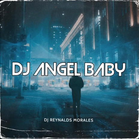 DJ Angel Baby | Boomplay Music