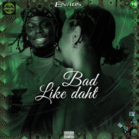 Bad Like Daht | Boomplay Music