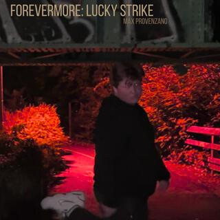 Forevermore: Lucky Strike