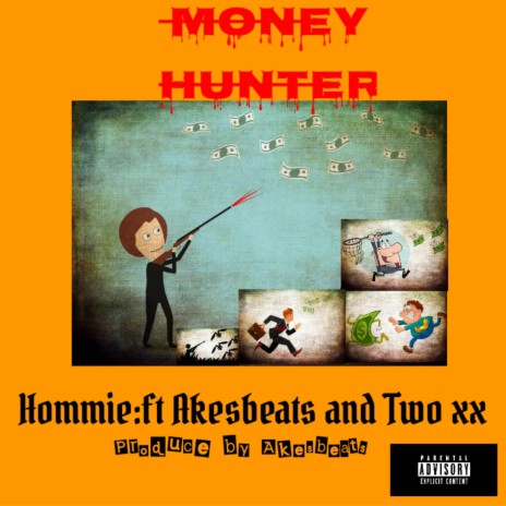 Money Hunters ft. Akesbeats & Two xx