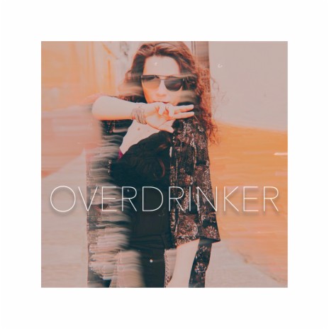 Overdrinker | Boomplay Music