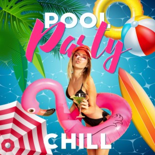 Pool Party Chill: Summer Vibe Chillout, Holiday Relaxation, Bar Spirit Music, Total Relax for Late Evening