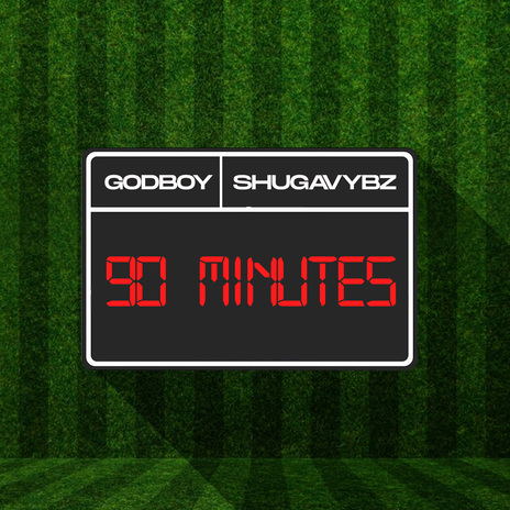 90 MINUTES ft. Shugavybz | Boomplay Music