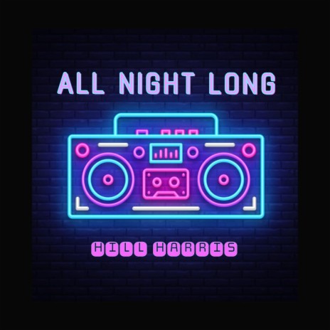 All Night Long | Boomplay Music