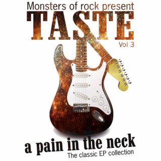 Monsters of Rock Presents - Taste - a Pain in the Neck, Vol. 3