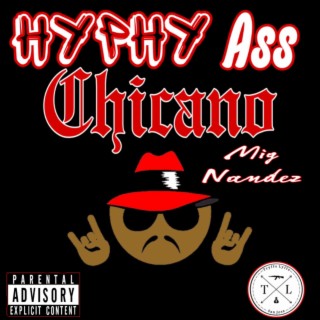 Hyphy Ass Chicano