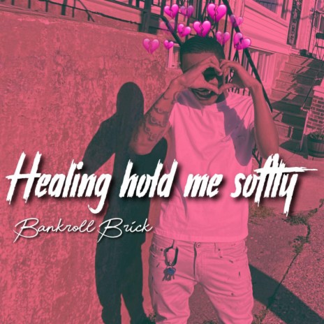 Healing Hold Me Softly