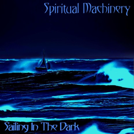 Sailing In The Dark | Boomplay Music
