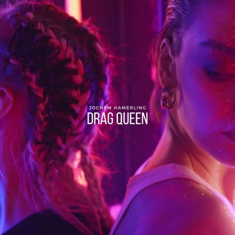 Drag Queen | Boomplay Music