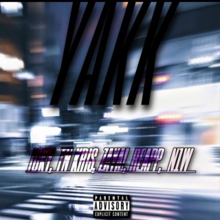 YAKK ft. N1W, TN Kris, JADEN H & ZAYA! lyrics | Boomplay Music