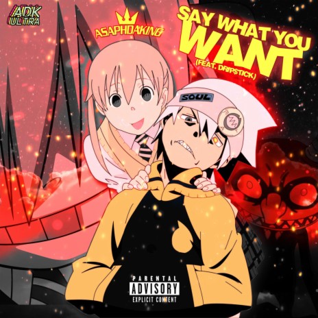 SAY WHAT YOU WANT ft. Drip$tick | Boomplay Music