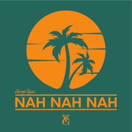 Nah Nah Nah | Boomplay Music