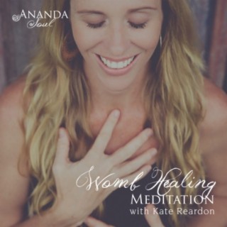 Special Episode: Womb Healing Meditation with Kate Reardon