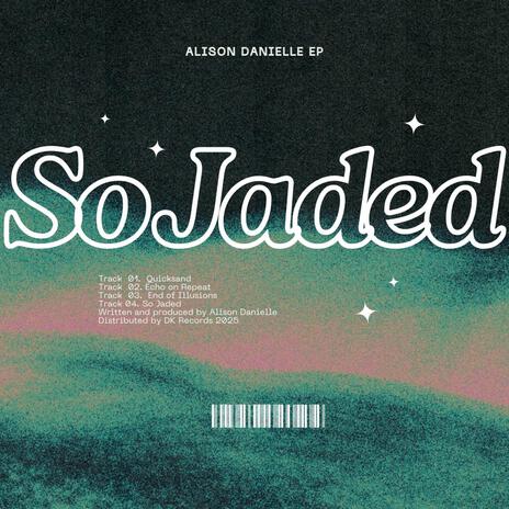 So Jaded | Boomplay Music