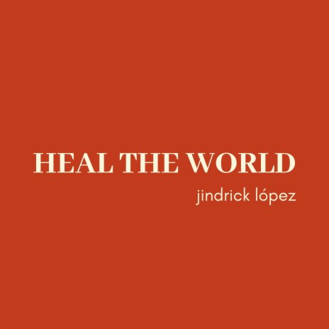 Heal The World | Boomplay Music