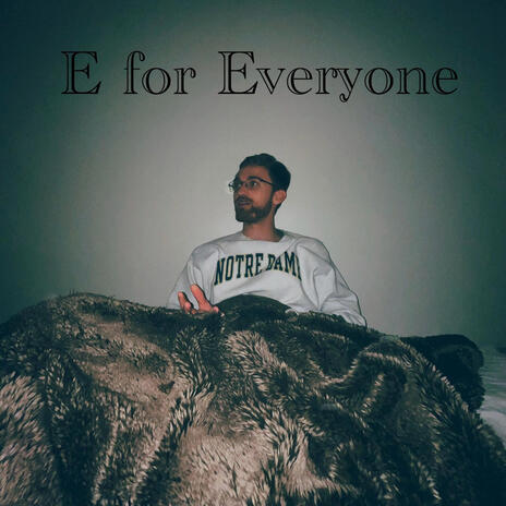 E for Everyone | Boomplay Music