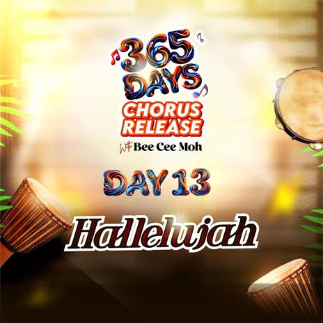 Hallelujah (365 DAYS CHORUS, DAY 13) | Boomplay Music