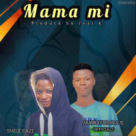 Mama mi ft. Smile Face | Boomplay Music