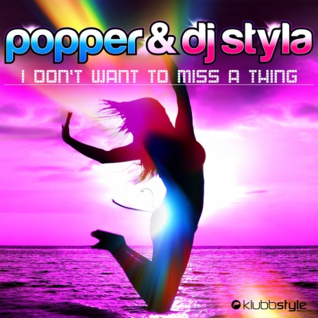 I Don't Want to Miss a Thing (Club Mix) ft. DJ Styla | Boomplay Music