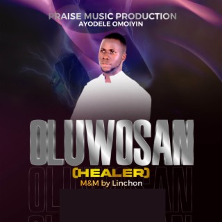 Oluwosan(Healer) lyrics | Boomplay Music
