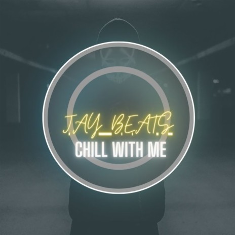 Chill with me | Boomplay Music