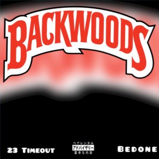 Backwoods ft. Bedone lyrics | Boomplay Music