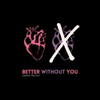 Better Without You lyrics | Boomplay Music