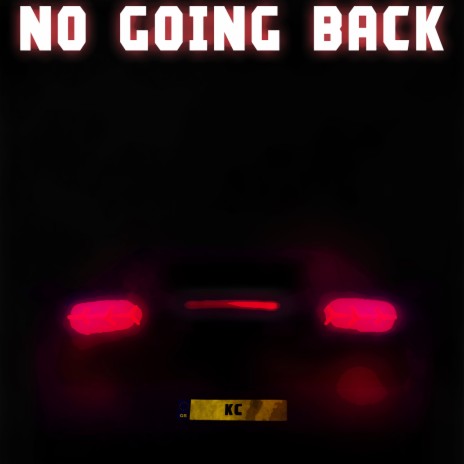 No Going Back | Boomplay Music