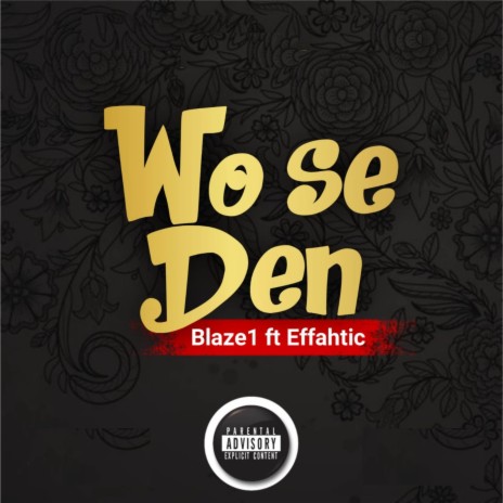 Wo Se Den ft. Effahtic