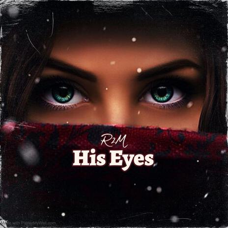 His Eyes | Boomplay Music