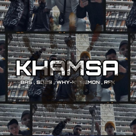 KHAMSA ft. SD29, Why-K, DEMON & RFK
