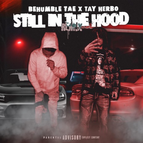 Still In The Hood ft. Tay Herbo | Boomplay Music