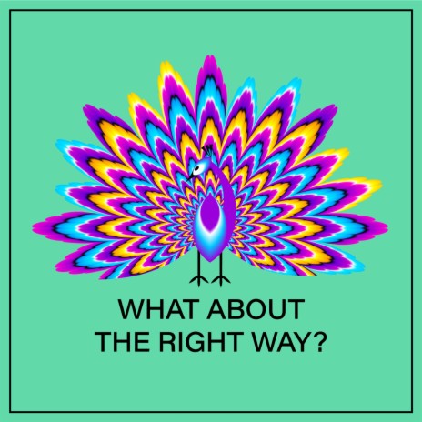 what about the right way | Boomplay Music