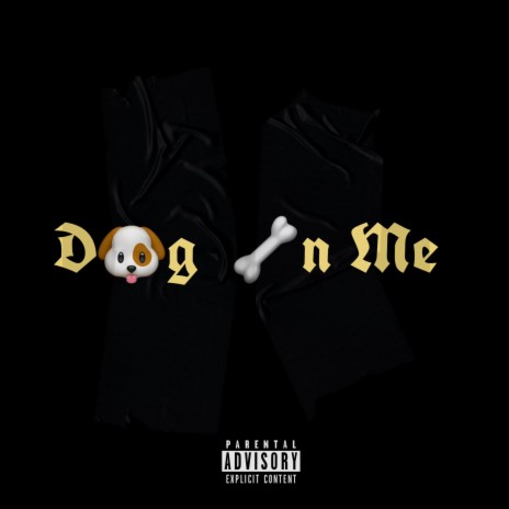 Dawg In Me | Boomplay Music
