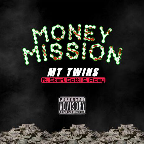 Money Mission ft. Sterl Gotti & Acey | Boomplay Music