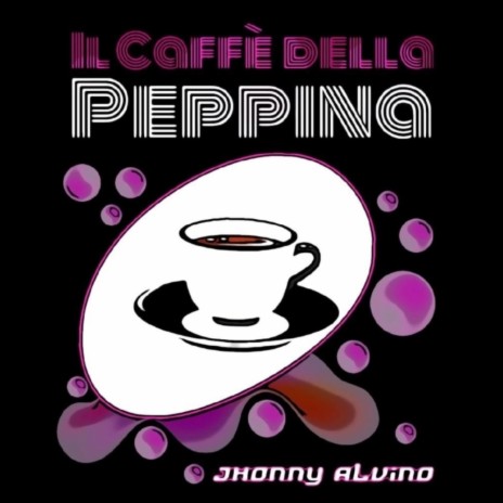 Il caffè della Peppina | Boomplay Music