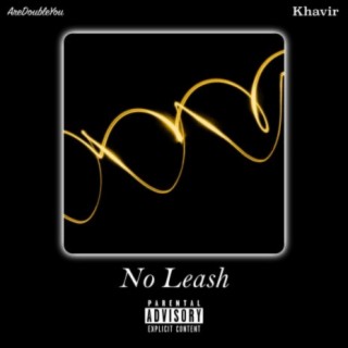 No Leash (feat. Khavir)