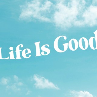 Life Is Good (Instrumental)