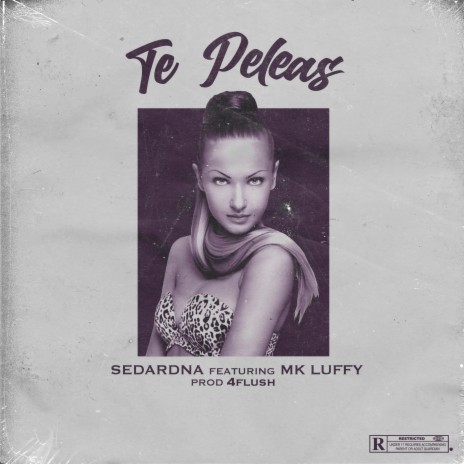 Te Peleas (feat. MK Luffy) | Boomplay Music